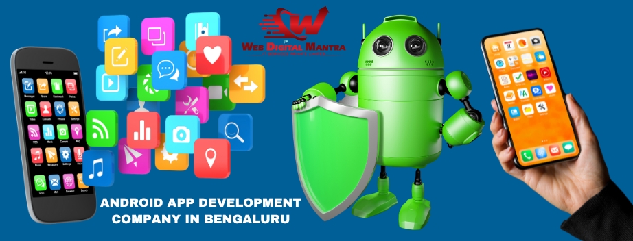 Android App Development Company in Bengaluru